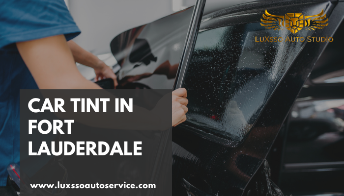 Car Tint in Fort Lauderdale 